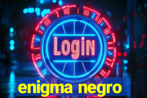 enigma negro